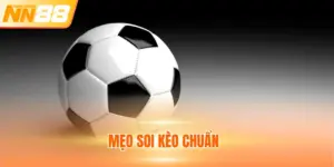 Mẹo Soi Kèo Chuẩn Hốt Bạc Tỷ Với 5 Bí Kíp Từ Cao Thủ