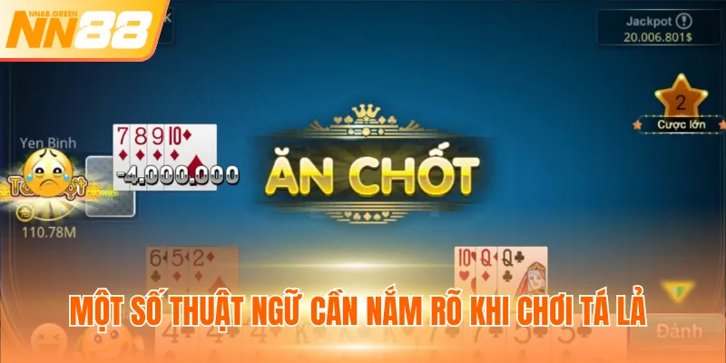 Một số thuật ngữ cần nắm rõ khi chơi tá lả